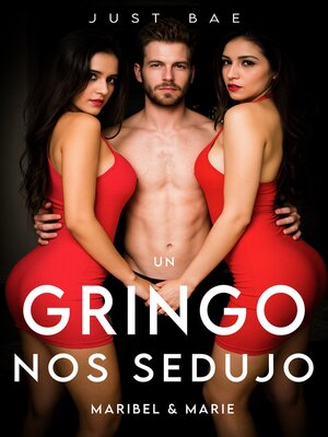 cover image of Un Gringo Nos Sedujo
